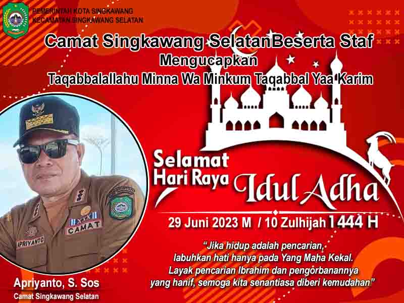 Ucapan Selamat Idul Adha 1444 H Kecamatan Singkawang Selatan.